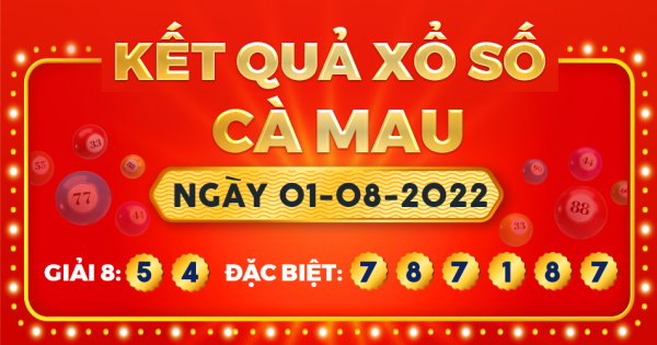 Xổ số Cà Mau ngày 1 tháng 8