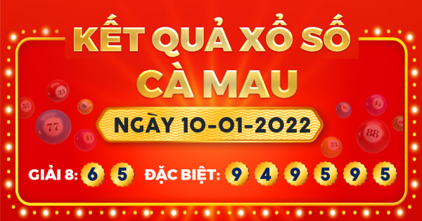 Xổ số Cà Mau ngày 10 tháng 1