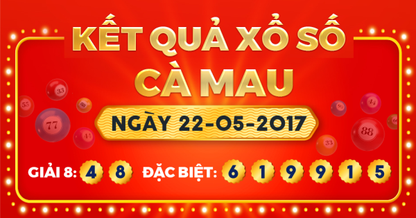 Xổ số Cà Mau ngày 22 tháng 5